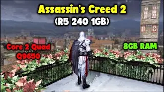 Assassin's Creed 2 Core 2 Quad Q9650 CPU - 8GB RAM - R5 240 1GB || Benchmark.