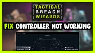 FIX Tactical Breach Wizards Controller/Gamepad Not Working on PC