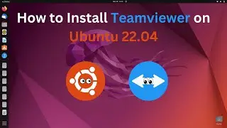 How to Install Teamviewer on Ubuntu 22.04 | Teamviewer Installation Guide for Ubuntu 2022 |