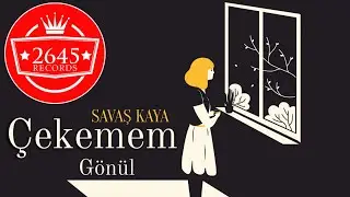 Savaş Kaya - Çekemem Gönül