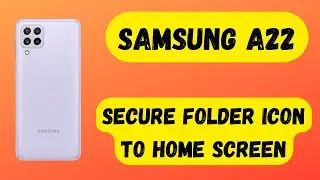 Add Samsung A22 Secure folder icon to home screen || secure folder icon not showing a22