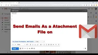 How to Send Emails as Attachments in Gmail