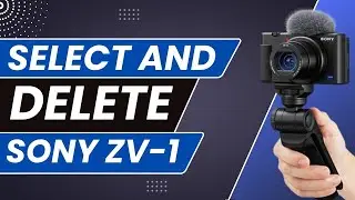 Sony ZV 1 - How To Select & Delete Files !