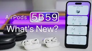 AirPods Update 5B59 is Out! - What's New?