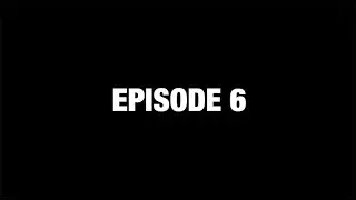 311 - ETSD - THE SERIES, Episode 6