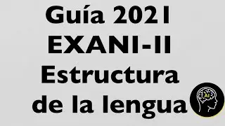 Guía EXANI II 2021 Estructura de la lengua  | Hazte miembro para clases online | Baja la APP y pasa