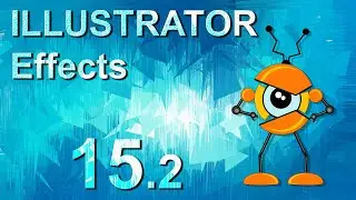 15.2 Illustrator Effects