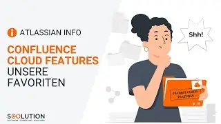 Unsere Lieblingsfunktionen in der Confluence Cloud