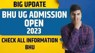 BIG UPDATE | BHU ADMISSION PROCESS 2023 STARTS FOR UG PROGRAMME | CHECK COMPLETE DETAILS HERE