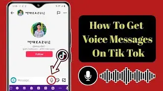 How To Send Voice Messages On Tik Tok(2025 Guide) | Get Voice Messages On Tik Tok