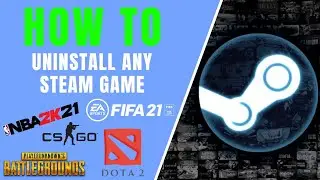 How to Uninstall Steam Game - Install - Reinstall - Remove - Delete Steam Games - FIFA - PES - NBA -