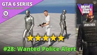 Unreal Engine 5 GTA 6 Tutorial Series - #28: Wanted Police Alert