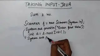 Taking Input in JAVA | Scanner Class