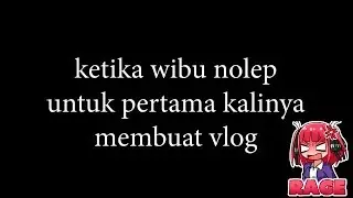 WIBU NOLEP BERTANYA: INI VLOG BUKAN? - MABA STMIK KOMPUTAMA MAJENANG 2019