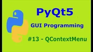 13  PyQt5 ContextMenu Python GUI Programming With PyQt5