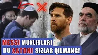 MESSI MUXLISLARI EHTIYOT BOʻLING!