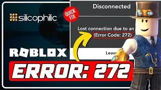 How to Fix ROBLOX Error Code 272 in 4 Simple Steps!