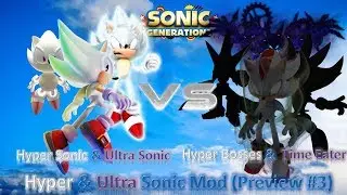 Sonic Generations Mod Part 160_ Hyper & Ultra Sonic Mod (Preview #3) (1080p60fps)