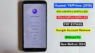 Huawei Y6 (2018) Frp Bypass | Huawei ATU-L42/ATU-L31/ATU-L21 FRP Unlock | Gmail Lock Huawei Y6 2018