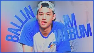 [FMV] IM JAEBUM || BALLIN