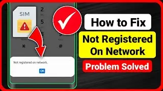 How to Fix Not Registered on Network Samsung | Not Registered on Network Samsung