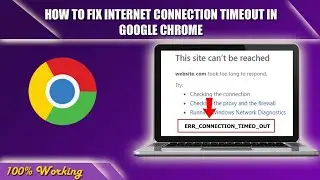 Fix internet connection timeout in Google Chrome 2023 | No internet connectivity error | Chrome