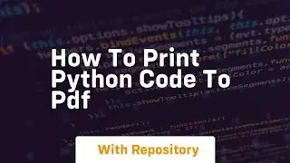 how to print python code to pdf