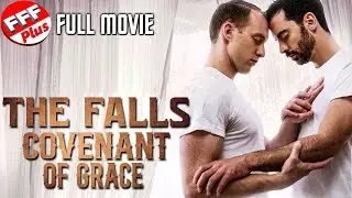 THE FALLS - COVENANT OF GRACE | Full GAY ROMANCE DRAMA Movie HD