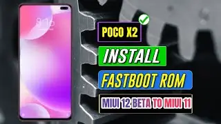 How to Install Fastboot Rom for POCO X2 ? ! from Miui 12 beta to Miui 11! Any Miui Device 😍 | हिन्दी