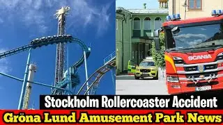 Stockholm Rollercoaster Accident - Gröna Lund Amusement Park's Jetline News 😥