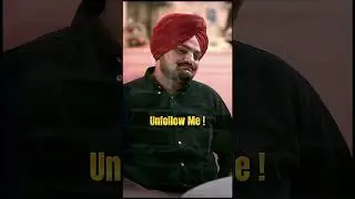 Unfollow Me #sidhumoosewala