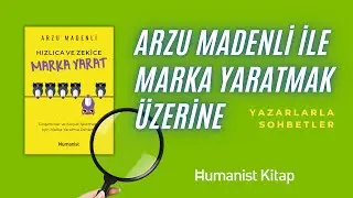 Arzu Madenli ile Hızlıca ve Zekice Marka Yarat Kitabı Üzerine Sohbet