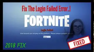 HOW TO FIX LOGIN FAILED ERROR FORTINITE BATTLE ROYALE (3 EASY WAYS)