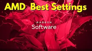 How To Optimize/Setup Amd Radeon Settings For Best Gaming Performance