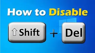 How to Disable Delete and Shift + Delete Keys in your Computer