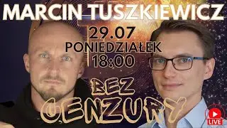 BEZ CENZURY - MARCIN TUSZKIEWICZ