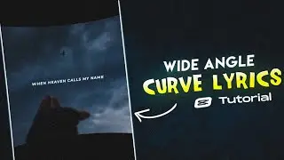 Wide Angle CURVE LYRICS EFFECT Tutorial in CapCut (easy method)