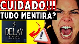 BRABOGMDELAY É GOLPE❌⚠️PERIGO⚠️❌BRABOGMDELAY É BOM - BRABOGMDELAY ISSO NINGUÉM VAI TE FALAR ASSISTA!