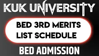 kuk bed admission 2023 | 3rd merits list | kurukshetra university bed admission |kuk bed merits list