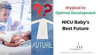 Atypical Development Baby NICU planning for your baby and their future