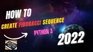 How to Create A Fibonacci Sequence on Python