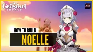 Genshin Impact - Noelle F2P Build Guide | Artifact & Weapon | [Full Guide]