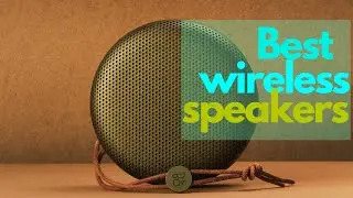 Top 5  Best Wireless Speakers 2021