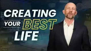 Creating Your Best Life: The Power of Choice & Commitment- Kevin Ward