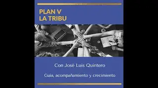 Por qué la Tribu Plan V