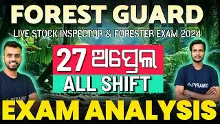 Odisha forest guard exam paper analysis 28 April ALL SHIFT | Pyramid Classes forest guard , LSI exam