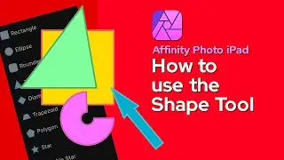 How to use the Shape Tool in Affinity Photo iPad (COMPLETE Guide)