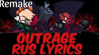 Outrage - Русский лирик/Rus lyrics | Friday night funkin corruption insanity |