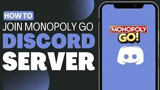 How To Join Monopoly Go Discord Server - Full Guide 2023