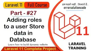 Laravel 11 Full Course | #27 Adding roles to a user Store data in Database